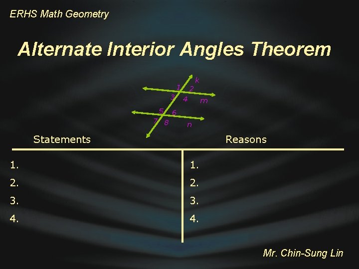 ERHS Math Geometry Alternate Interior Angles Theorem k 1 3 5 7 8 2