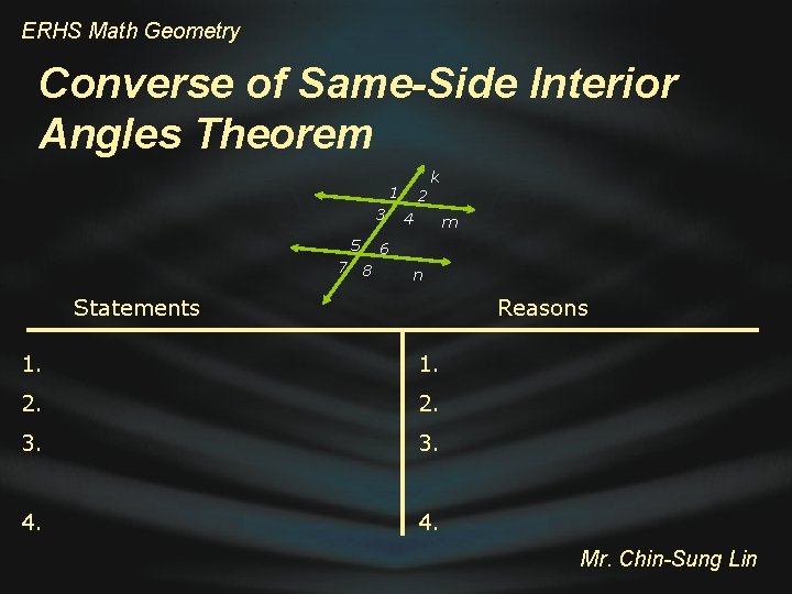 ERHS Math Geometry Converse of Same-Side Interior Angles Theorem k 1 3 5 7