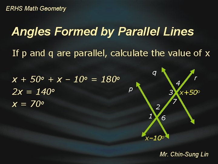 ERHS Math Geometry Angles Formed by Parallel Lines If p and q are parallel,