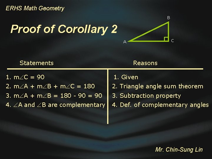 ERHS Math Geometry B Proof of Corollary 2 C A Statements Reasons 1. m