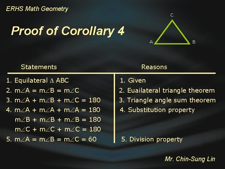 ERHS Math Geometry C Proof of Corollary 4 A Statements B Reasons 1. Equilateral
