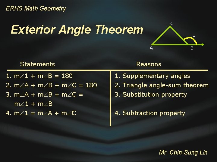 ERHS Math Geometry C Exterior Angle Theorem 1 A Statements B Reasons 1. m