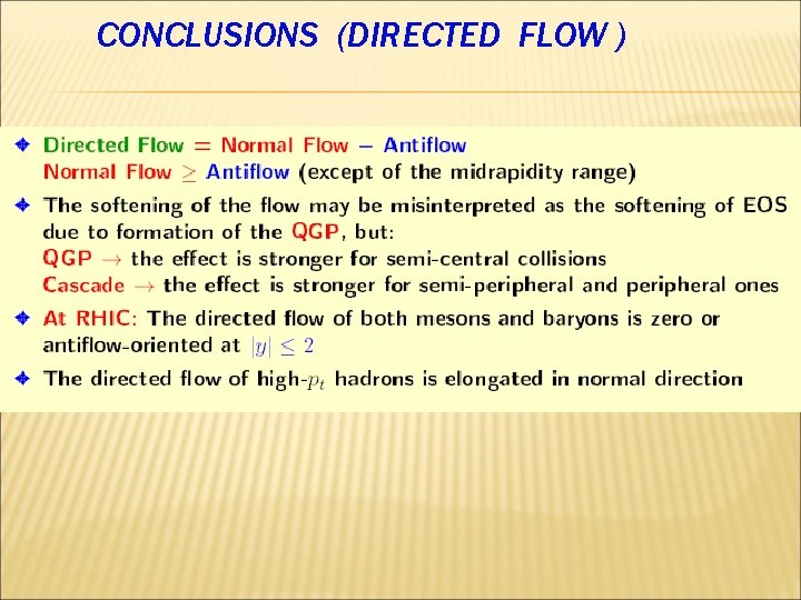 CONCLUSIONS (DIRECTED FLOW ) 