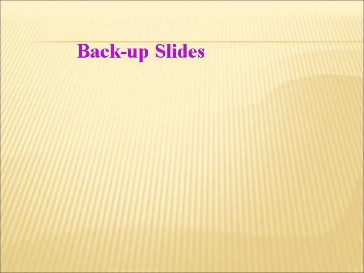 Back-up Slides 