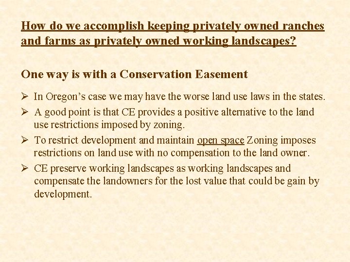 How do we accomplish keeping privately owned ranches and farms as privately owned working