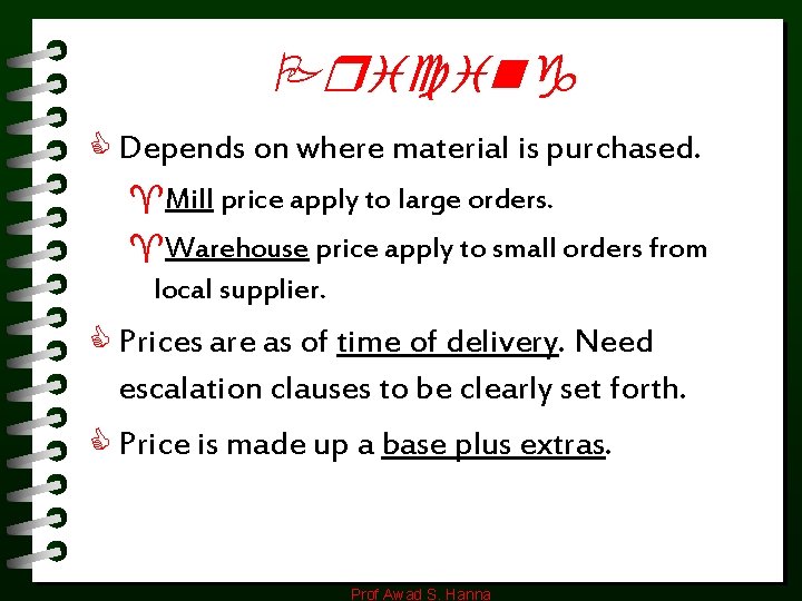 Pricing C Depends on where material is purchased. ^Mill price apply to large orders.