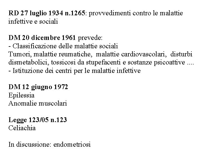 RD 27 luglio 1934 n. 1265: provvedimenti contro le malattie infettive e sociali DM