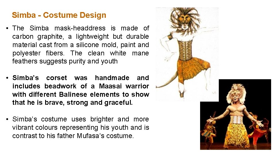Simba - Costume Design • The Simba mask-headdress is made of carbon graphite, a