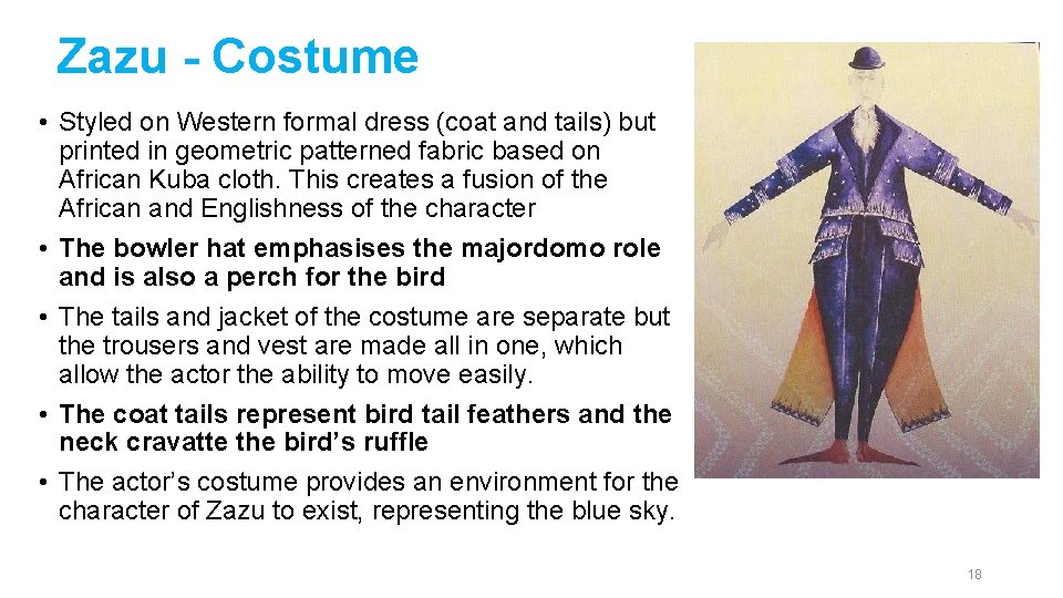 Zazu - Costume • Styled on Western formal dress (coat and tails) but printed