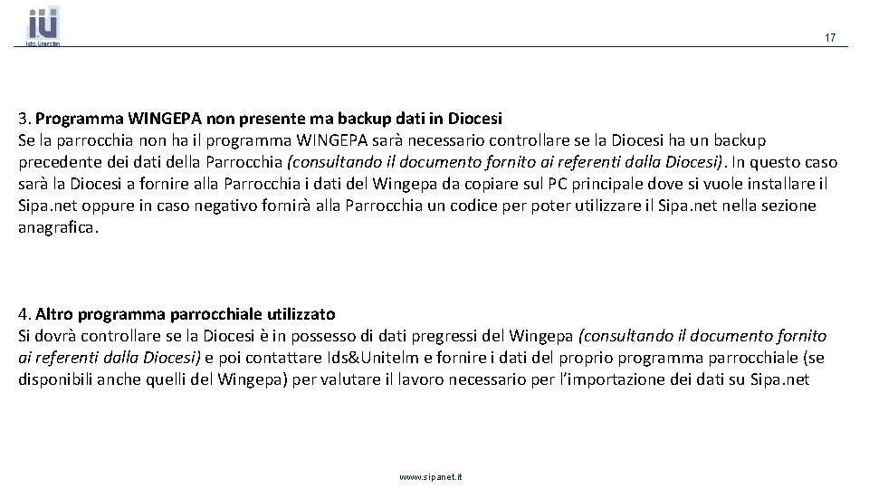 17 3. Programma WINGEPA non presente ma backup dati in Diocesi Se la parrocchia 17 3. Programma WINGEPA non presente ma backup dati in Diocesi Se la parrocchia