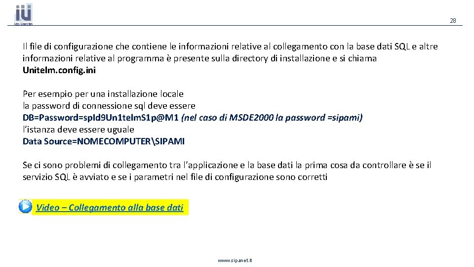 28 Il file di configurazione che contiene le informazioni relative al collegamento con la 28 Il file di configurazione che contiene le informazioni relative al collegamento con la