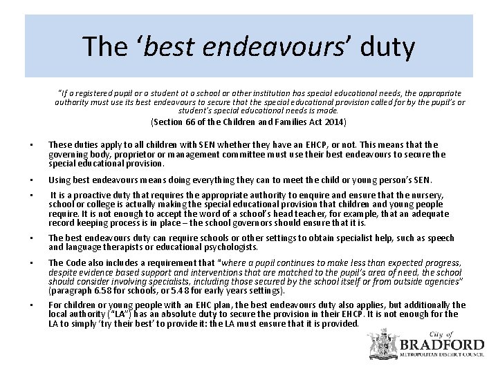 The ‘best endeavours’ duty “If a registered pupil or a student at a school