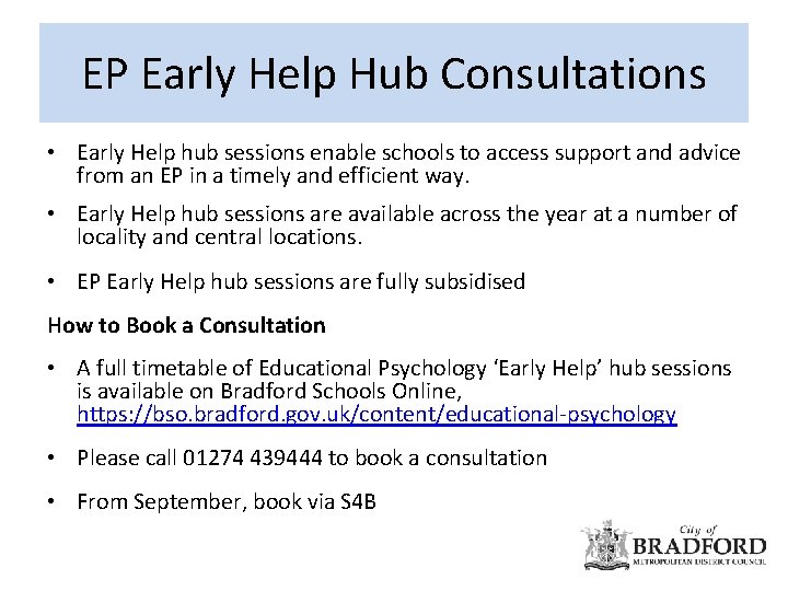 EP Early Help Hub Consultations • Early Help hub sessions enable schools to access