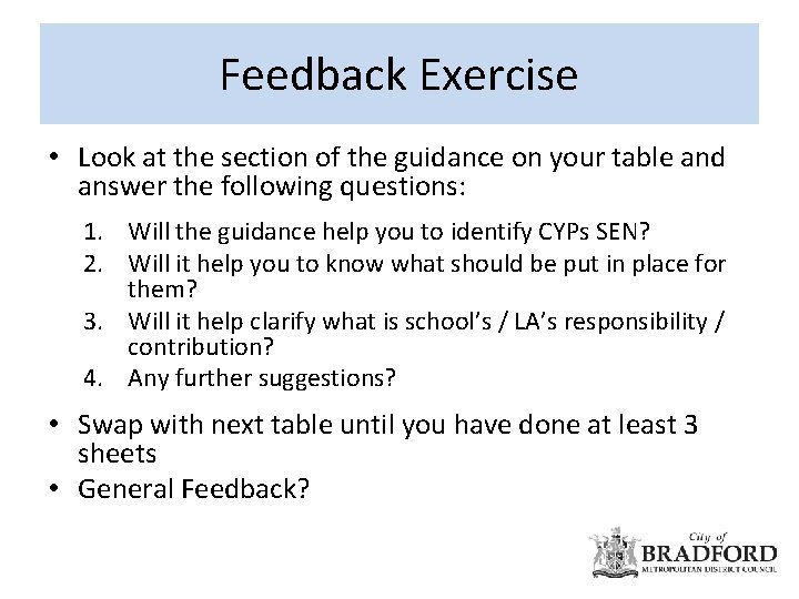 Feedback Exercise • Look at the section of the guidance on your table and