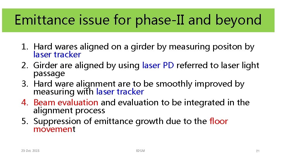 Emittance issue for phase-II and beyond 1. Hard wares aligned on a girder by