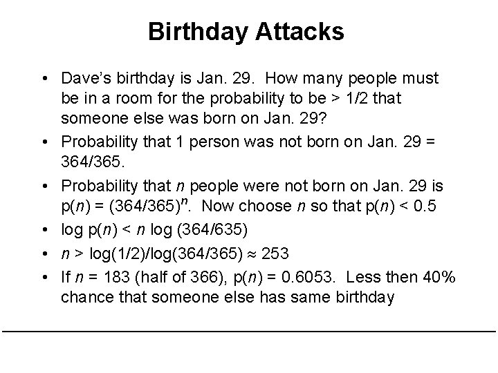Birthday Attacks • Dave’s birthday is Jan. 29. How many people must be in