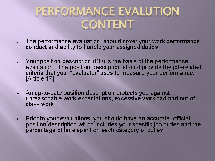 PERFORMANCE EVALUTION CONTENT Ø The performance evaluation should cover your work performance, conduct and