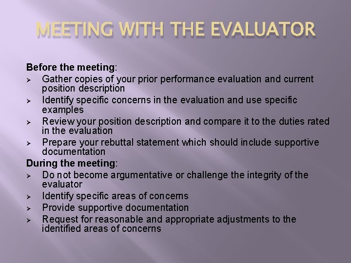 MEETING WITH THE EVALUATOR Before the meeting: Ø Gather copies of your prior performance