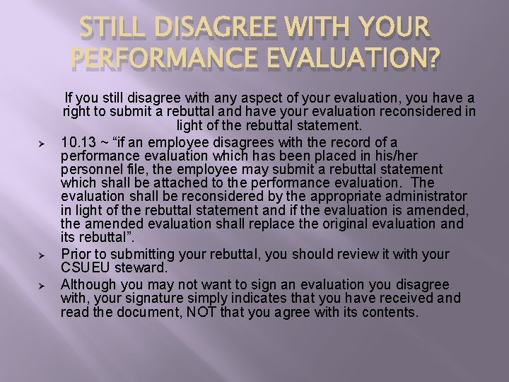 STILL DISAGREE WITH YOUR PERFORMANCE EVALUATION? Ø Ø Ø If you still disagree with