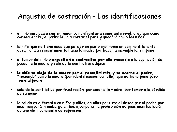 Angustia de castración - Las identificaciones • el niño empieza a sentir temor por