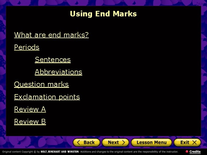 Using End Marks What are end marks? Periods Sentences Abbreviations Question marks Exclamation points