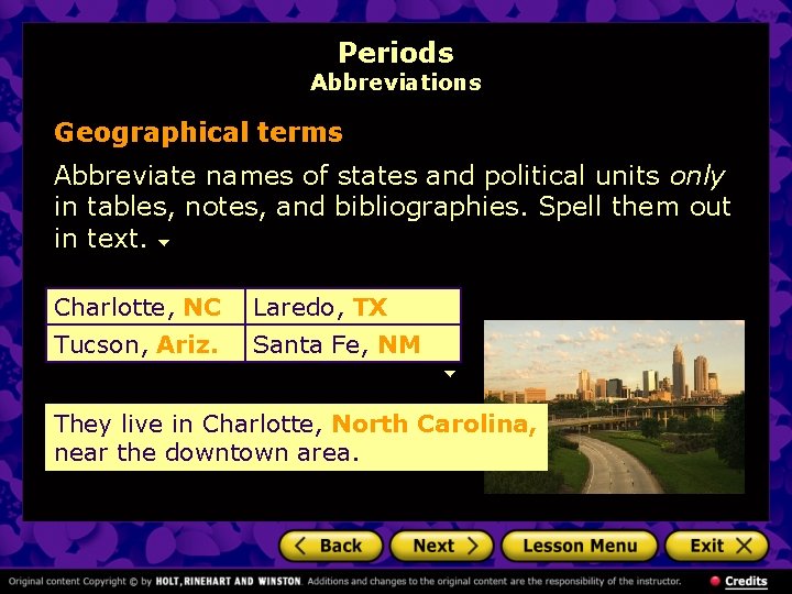 Periods Abbreviations Geographical terms Abbreviate names of states and political units only in tables,