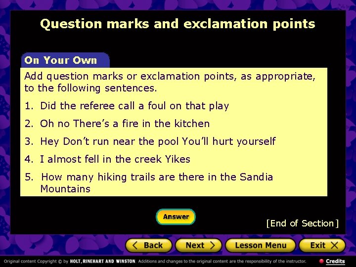 Question marks and exclamation points On Your Own Add question marks or exclamation points,