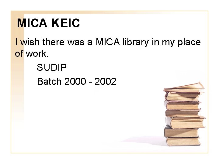 MICA KEIC I wish there was a MICA library in my place of work.