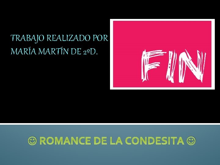 TRABAJO REALIZADO POR MARÍA MARTÍN DE 2ºD. ROMANCE DE LA CONDESITA 