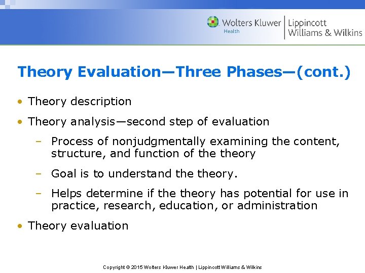 Theory Evaluation—Three Phases—(cont. ) • Theory description • Theory analysis—second step of evaluation –