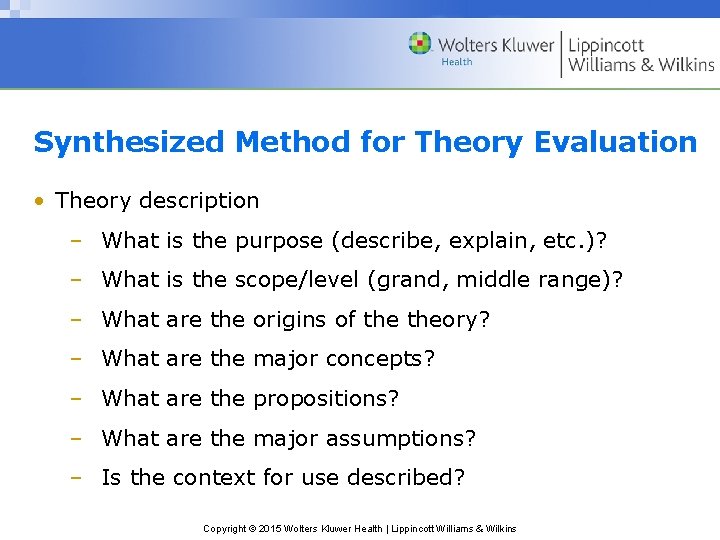 Synthesized Method for Theory Evaluation • Theory description – What is the purpose (describe,
