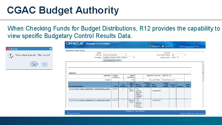 CGAC Budget Authority When Checking Funds for Budget Distributions, R 12 provides the capability