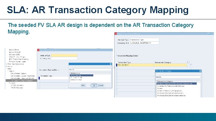 SLA: AR Transaction Category Mapping The seeded FV SLA AR design is dependent on