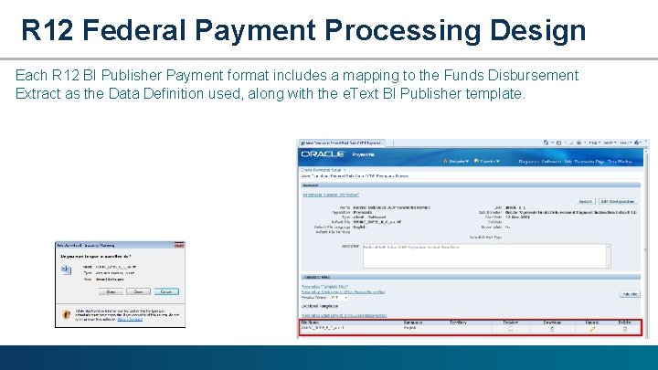 R 12 Federal Payment Processing Design Each R 12 BI Publisher Payment format includes