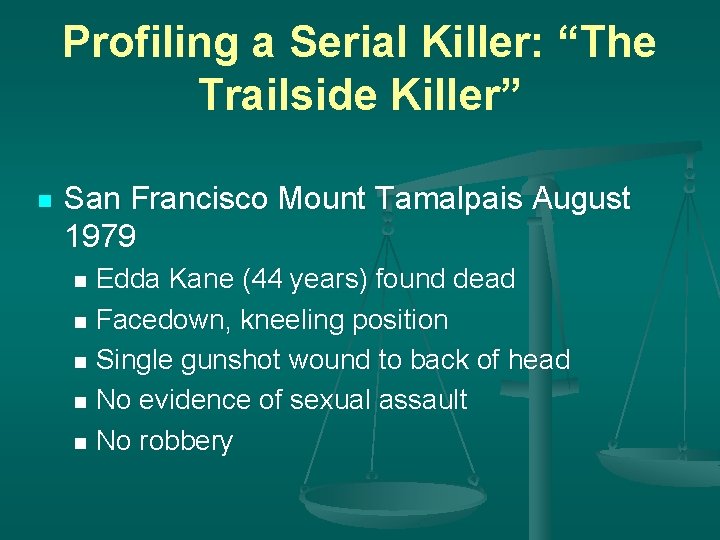 Profiling a Serial Killer: “The Trailside Killer” n San Francisco Mount Tamalpais August 1979