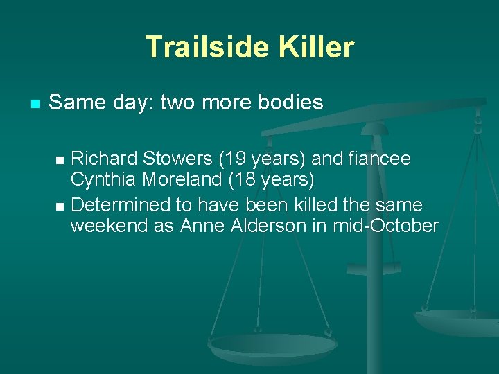 Trailside Killer n Same day: two more bodies Richard Stowers (19 years) and fiancee