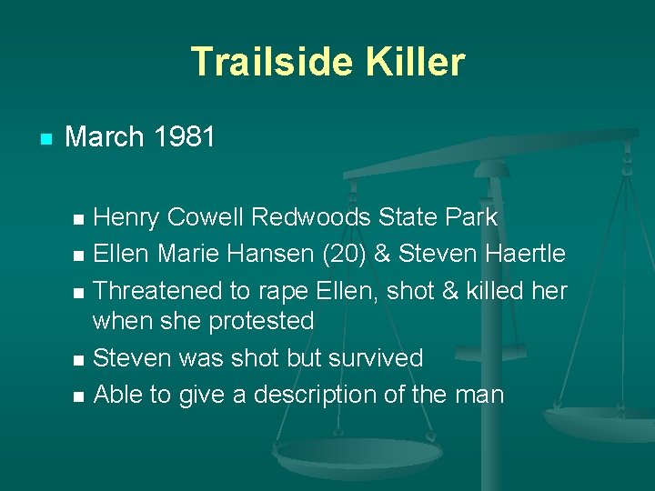 Trailside Killer n March 1981 Henry Cowell Redwoods State Park n Ellen Marie Hansen