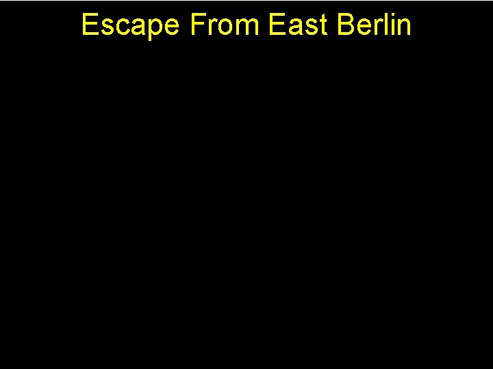 Escape From East Berlin 