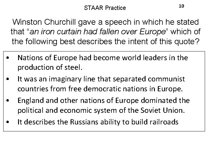 STAAR Practice 10 Winston Churchill gave a speech in which he stated that “an