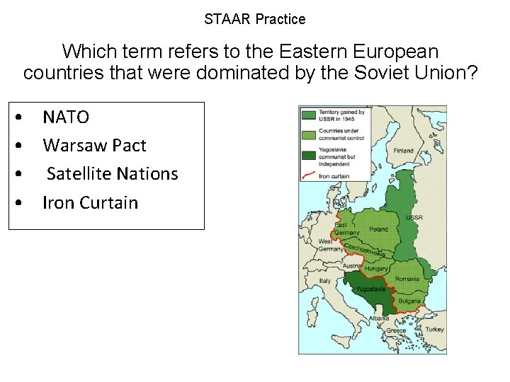 STAAR Practice Which term refers to the Eastern European countries that were dominated by