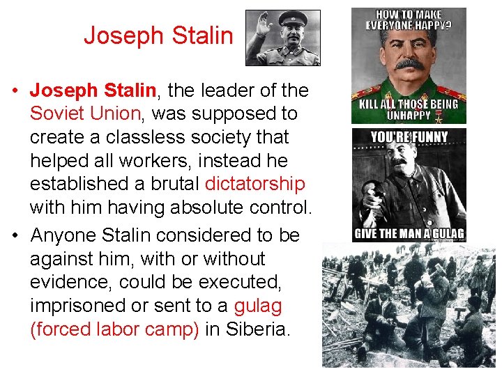 Joseph Stalin • Joseph Stalin, the leader of the Soviet Union, was supposed to