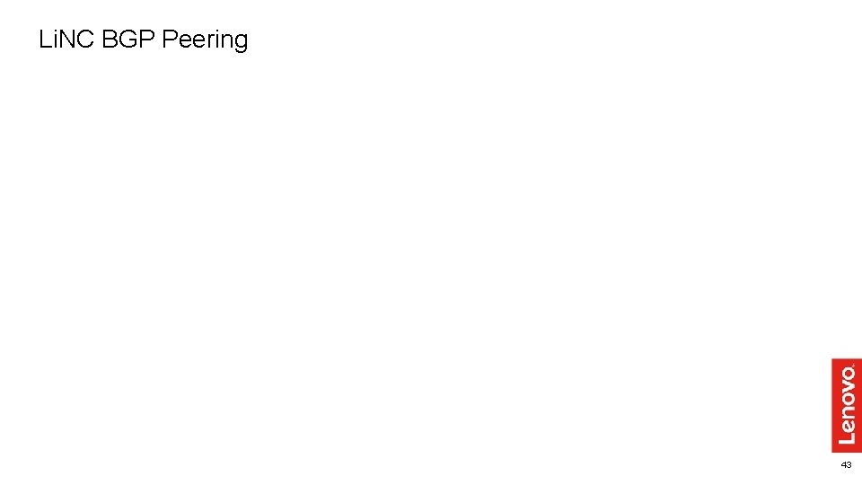 Li. NC BGP Peering 43 Li. NC BGP Peering 43
