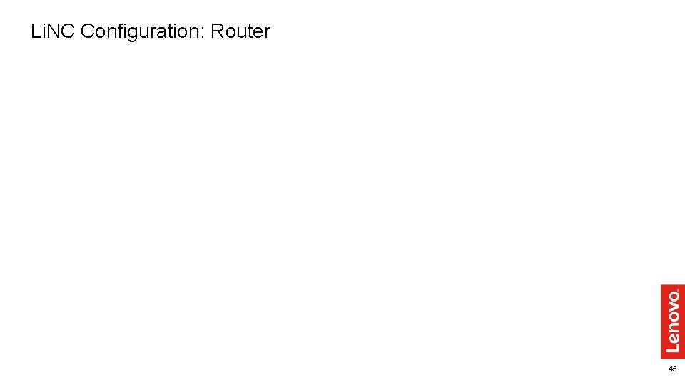 Li. NC Configuration: Router 45 Li. NC Configuration: Router 45