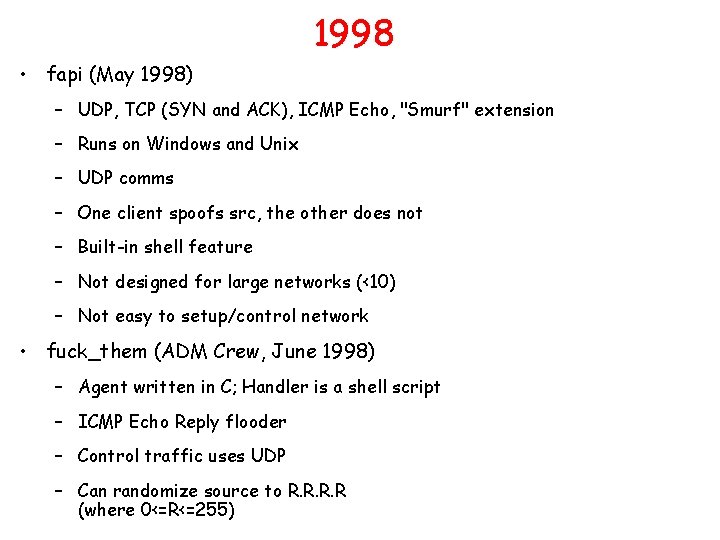 1998 • fapi (May 1998) – UDP, TCP (SYN and ACK), ICMP Echo, "Smurf"