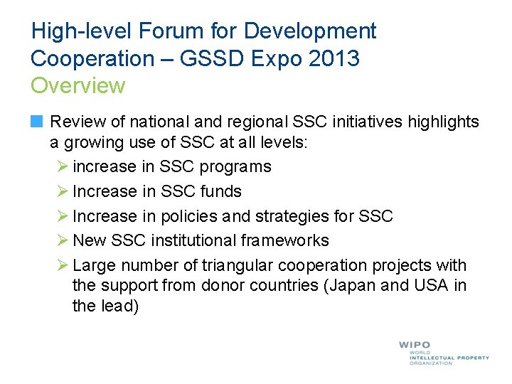High-level Forum for Development Cooperation – GSSD Expo 2013 Overview Review of national and High-level Forum for Development Cooperation – GSSD Expo 2013 Overview Review of national and