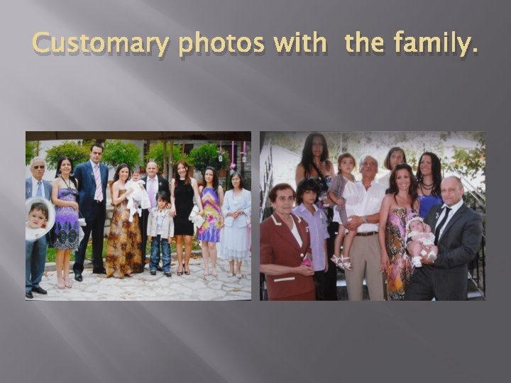 Customary photos with the family. 