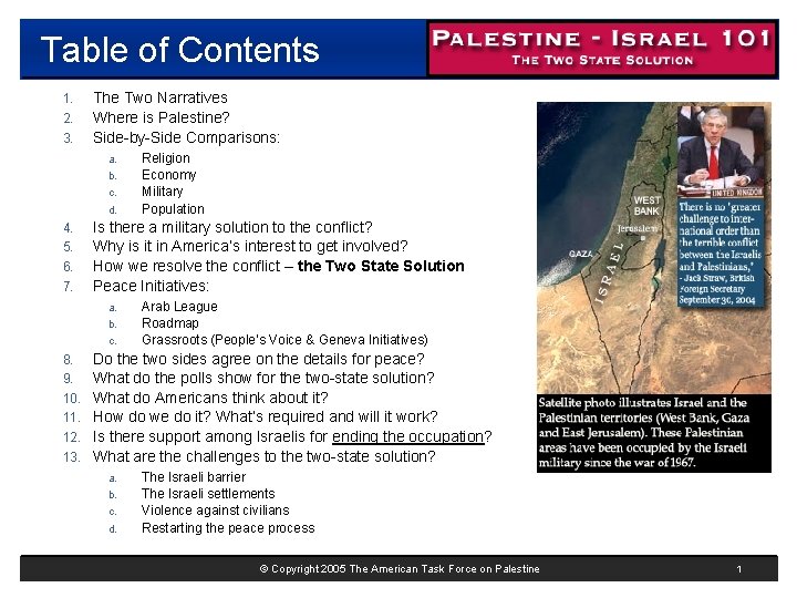 Table of Contents 1. 2. 3. The Two Narratives Where is Palestine? Side-by-Side Comparisons: