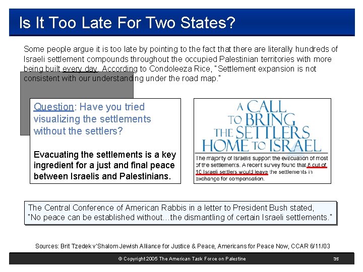 Is It Too Late For Two States? Some people argue it is too late