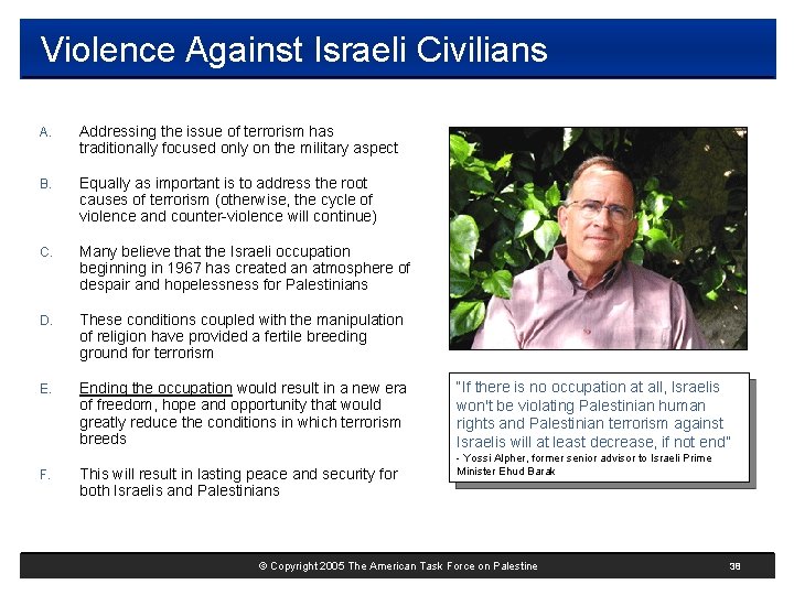 Violence Against Israeli Civilians A. Addressing the issue of terrorism has traditionally focused only
