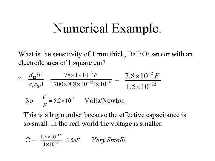 Numerical Example. What is the sensitivity of 1 mm thick, Ba. Ti. O 3 Numerical Example. What is the sensitivity of 1 mm thick, Ba. Ti. O 3